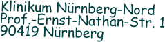 Klinikum Nürnberg-NordProf.-Ernst-Nathan-Str. 1 90419 Nürnberg